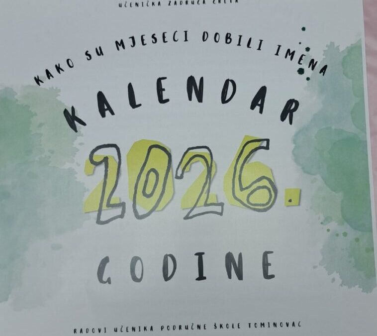 Kalendari za 2026. godinu – spoj kreativnosti, znanja i timskog rada